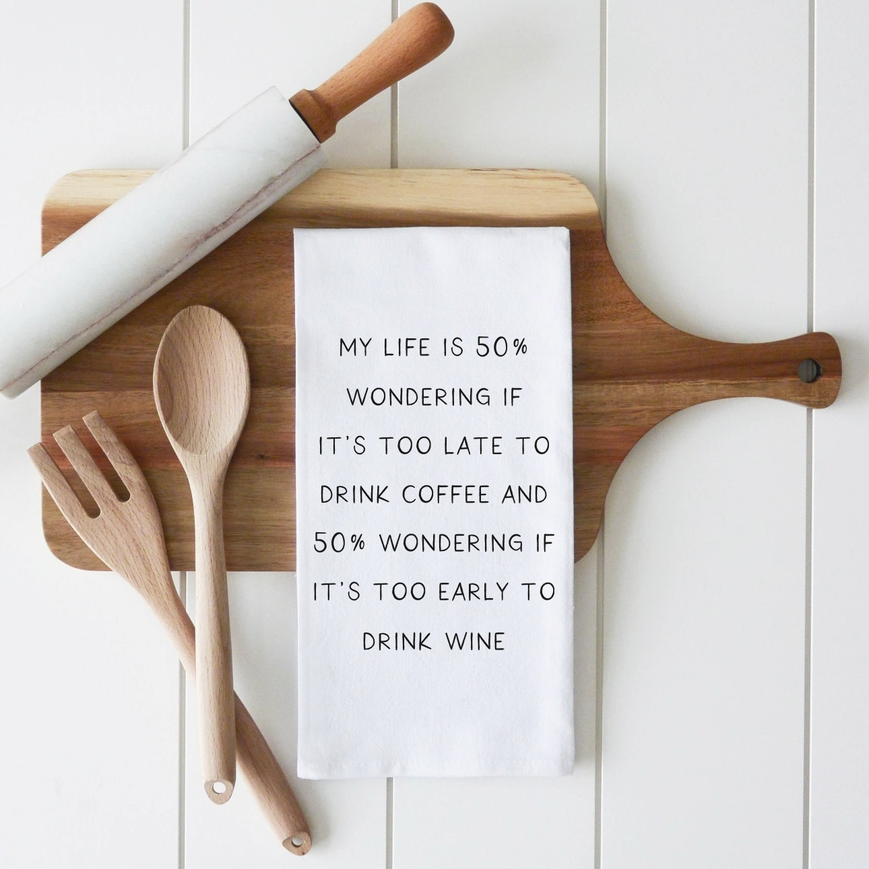 Tea Towel - My Life is 50%